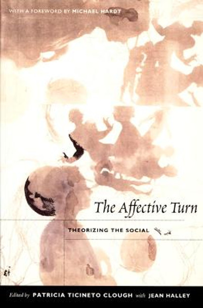 The Affective Turn: Theorizing the Social by Patricia Ticineto Clough