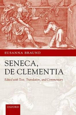Seneca: De Clementia by Susanna Braund 9780199607808