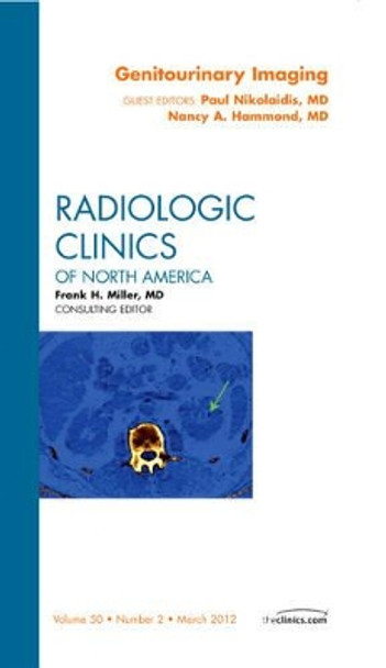 Genitourinary Imaging, An Issue of Radiologic Clinics of North America by Paul Nikolaidis 9781455744640
