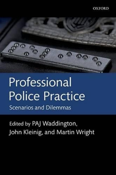 Professional Police Practice: Scenarios and Dilemmas by P. A. J. Waddington 9780199639182