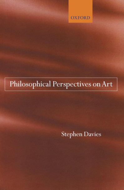 Philosophical Perspectives on Art by Stephen Davies 9780199202430