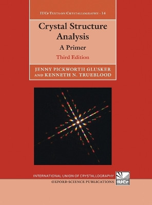 Crystal Structure Analysis: Principles and Practice by Alexander J. Blake 9780199219469