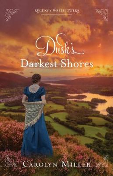 Dusk's Darkest Shores by Carolyn Miller