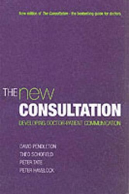 The New Consultation: Developing doctor-patient communication by David Pendleton 9780192632883