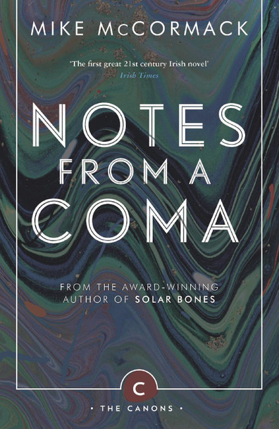 Notes from a Coma by Mike McCormack 9781786891419