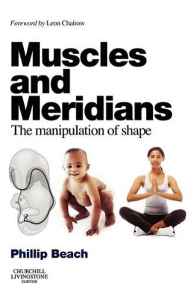 Muscles and Meridians: The Manipulation of Shape by Phillip Beach 9780702031090