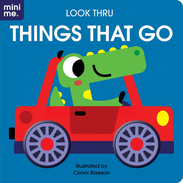 3D Look Thru - Things That Go by Conor Rawson 9780655233473