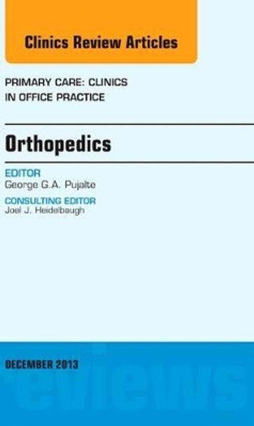 Orthopedics, An Issue of Primary Care Clinics in Office Practice by  9780323261227