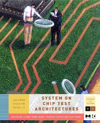 System-on-Chip Test Architectures: Nanometer Design for Testability: Volume . by Laung-Terng Wang 9780123739735