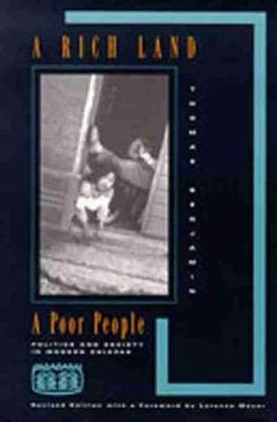 A Rich Land, a Poor People: Politics and Society in Modern Chiapas by Thomas Benjamin