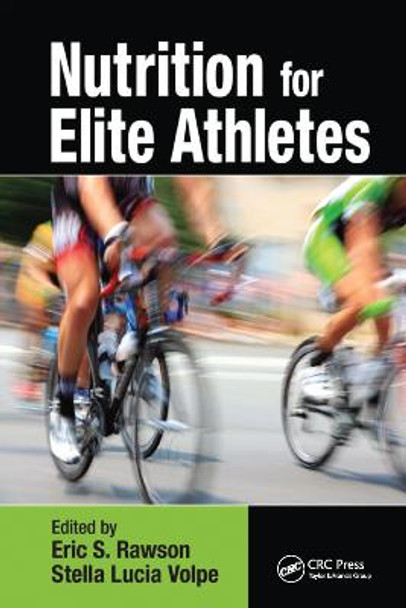 Nutrition for Elite Athletes by Eric S. Rawson