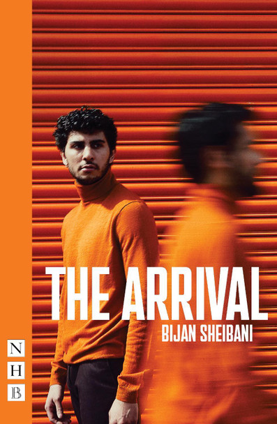 The Arrival by Bijan Sheibani 9781848429079
