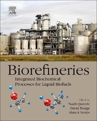 Biorefineries: Integrated Biochemical Processes for Liquid Biofuels by  9780444594983