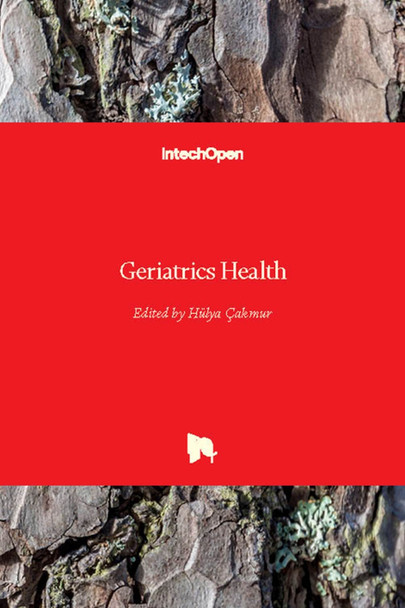 Geriatrics Health by Hulya Cakmur 9781789237603
