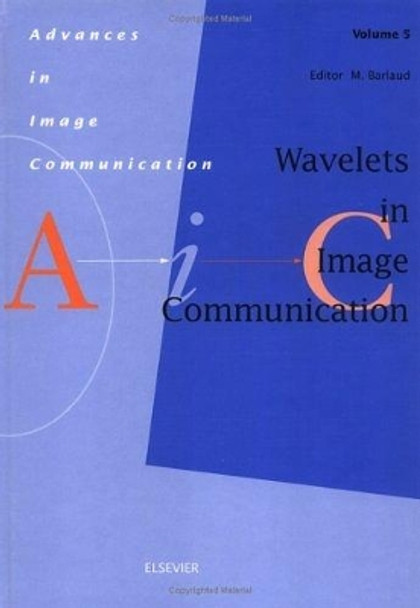 Wavelets in Image Communication: Volume 5 by M. Barlaud 9780444892812