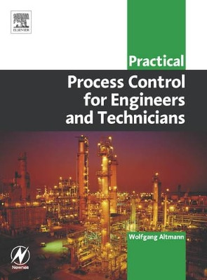 Practical Process Control for Engineers and Technicians by Wolfgang Altmann 9780750664004
