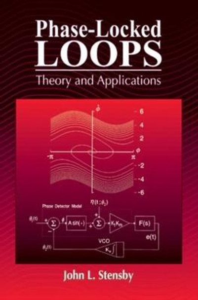 Phase-Locked Loops: Theory and Applications by John L. Stensby