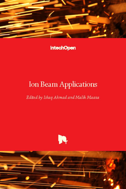 Ion Beam Applications by Ishaq Ahmad 9781789234145