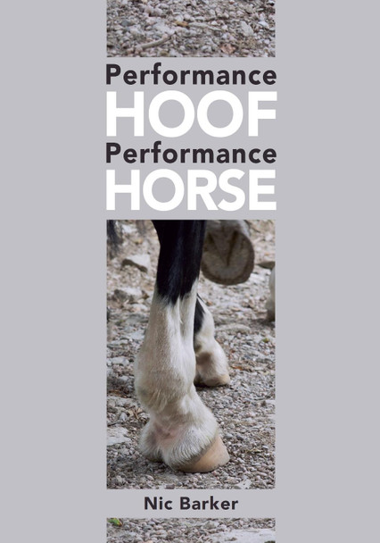 Performance Hoof, Performance Horse by Nic Barker 9781908809704