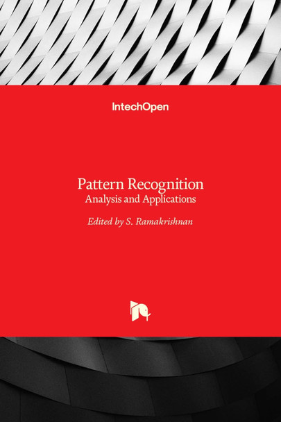 Pattern Recognition: Analysis and Applications by S Ramakrishnan 9789535128038
