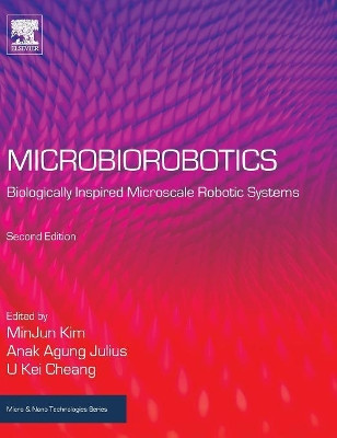 Microbiorobotics: Biologically Inspired Microscale Robotic Systems by Minjun Kim 9780323429931