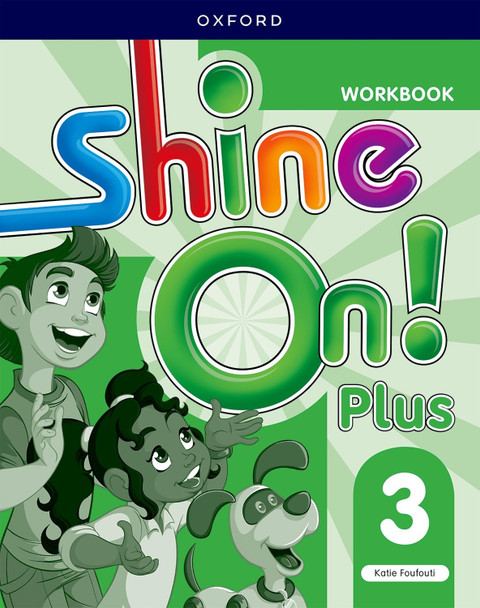 Shine On! Plus: Level 3: Workbook: Keep playing, learning, and shining together! by  9780194071000
