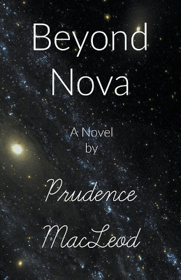 Beyond Nova by Prudence MacLeod 9781927478370