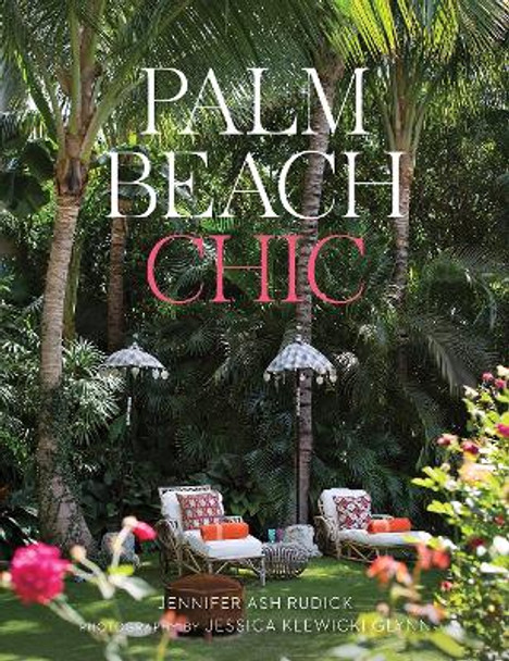 Palm Beach Chic by Jennifer Ash Rudick