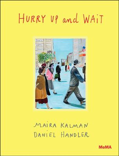 Hurry Up and Wait by Maira Kalman