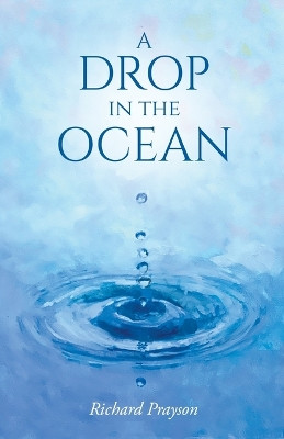 A Drop in the Ocean by Richard Prayson 9781662945090