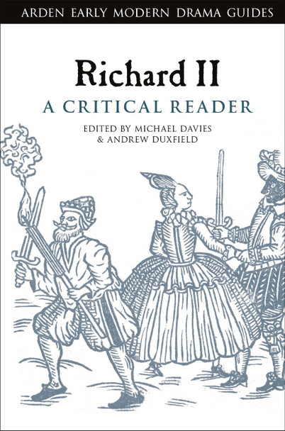 Richard II: A Critical Reader by Andrew Duxfield 9781350246683