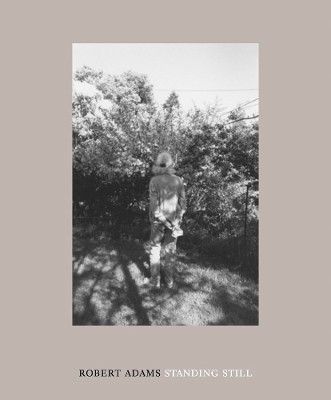Robert Adams: Standing Still by  9781881337522