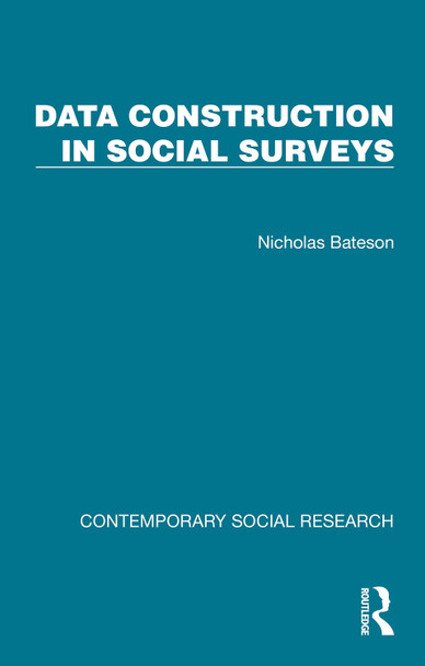 Data Construction in Social Surveys by Nicholas Bateson 9781041069652