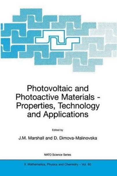 Photovoltaic and Photoactive Materials: Properties, Technology and Applications by Joseph M. Marshall 9781402008245
