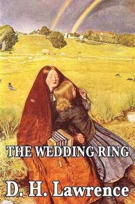 The Wedding Ring by D H Lawrence 9781604596403