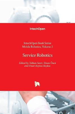 Service Robotics by Volkan Sezer 9781789844283