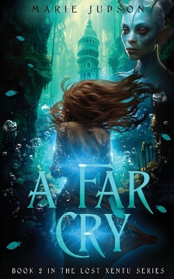 A Far Cry by Marie Judson 9781644566701