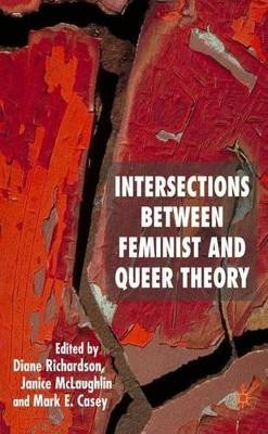 Intersections between Feminist and Queer Theory by Diane Richardson 9781403945310