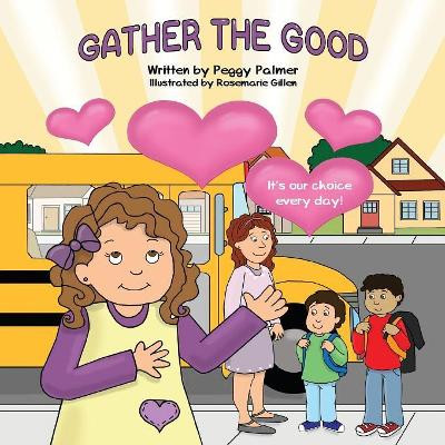 Gather the Good by Peggy Palmer 9781612446660