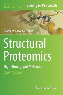 Structural Proteomics: High-Throughput Methods by Raymond J. Owens 9781493922291