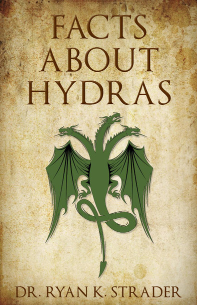Facts About Hydras by Ryan K. Strader 9781950892167