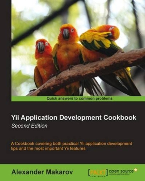Yii Application Development Cookbook - by Alexander Makarov 9781782163107
