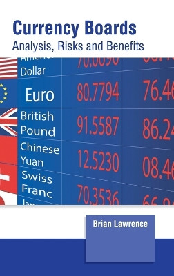Currency Boards: Analysis, Risks and Benefits 9781647266370