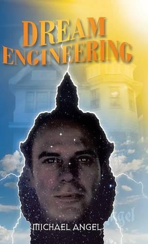 Dream Engineering by Michael Angel 9781490760049