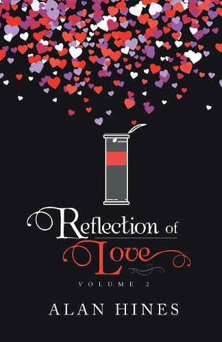 Reflection of Love: Volume 2 by Alan Hines 9781490794341
