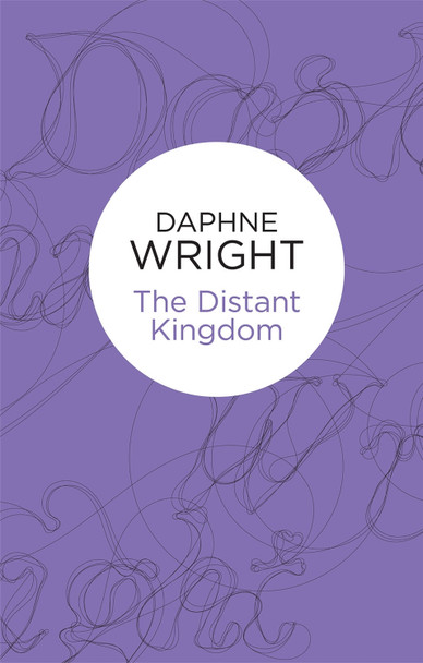 The Distant Kingdom by Daphne Wright 9781447238942