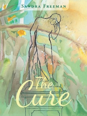 The Cure by Sandra Freeman 9781728353159