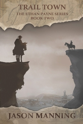 Trail Town by Jason Manning 9781680681178