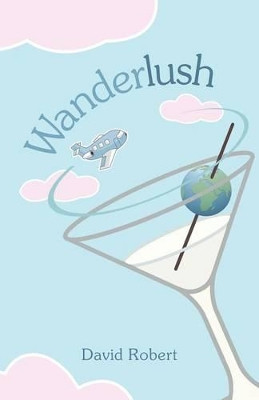 Wanderlush by David Robert 9781458217417