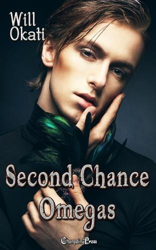 Second Chance Omegas by Will Okati 9781605218625